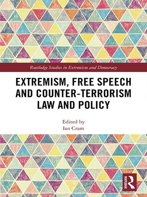 cover image of Extremism, Free Speech and Counter-Terrorism Law and Policy
